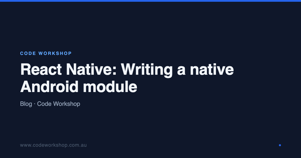 android - syntaxerror: node... React Native: Writing a native Android module | Code Workshop