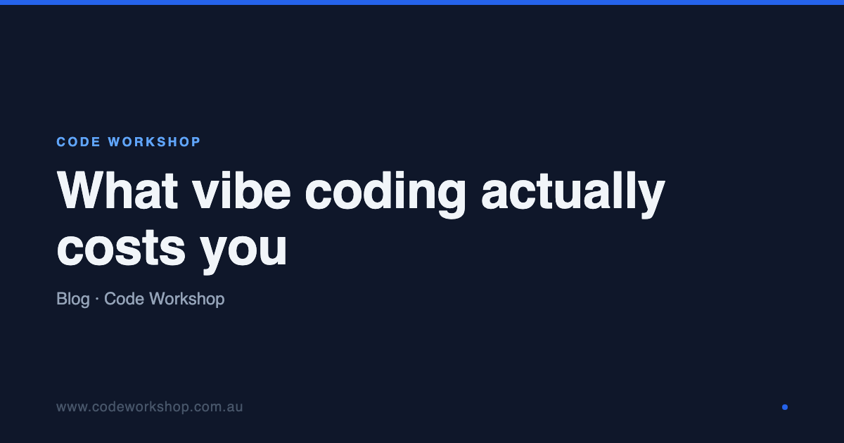 Computer Code Cost What vibe coding actually costs you | Code Workshop