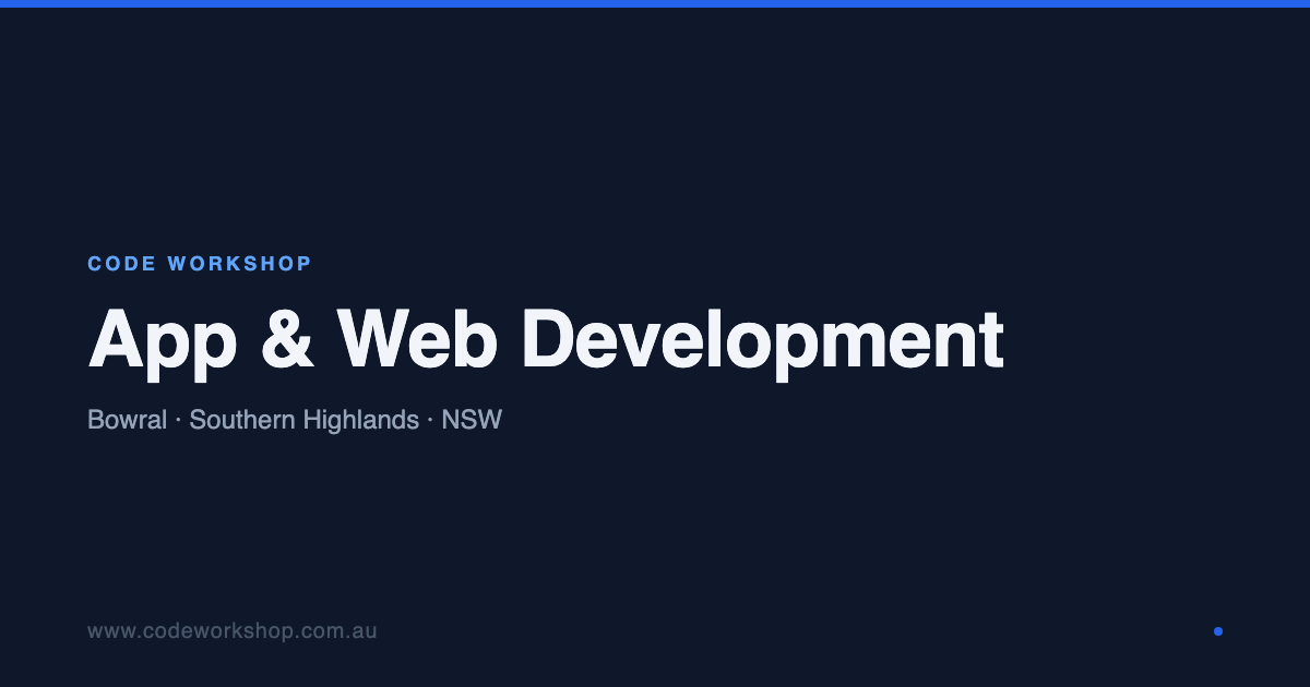Code Workshop — App & Web Development, Bowral Southern Highlands